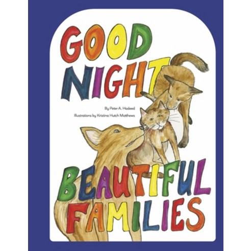 (영문도서) Good Night Beautiful Families Hardcover, Bookbaby, English, 9781667836911