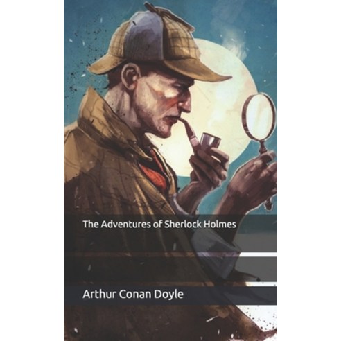 The Adventures of Sherlock Holmes Paperback, Independently Published
