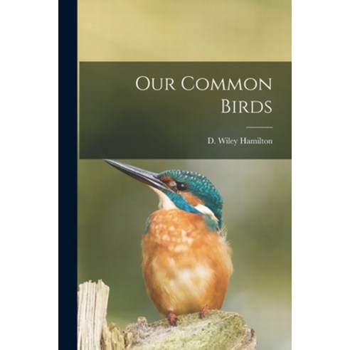 (영문도서) Our Common Birds [microform] Paperback, Legare Street Press, English, 9781014943729