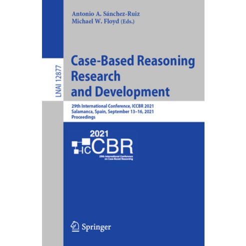 (영문도서) Case-Based Reasoning Research and Development: 29th International Conference Iccbr 2021 Sal... Paperback, Springer, English, 9783030869564
