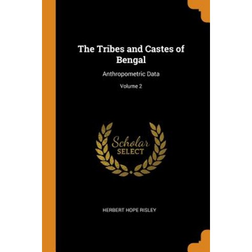 (영문도서) The Tribes and Castes of Bengal: Anthropometric Data; Volume 2 Paperback, Franklin Classics Trade Press, English, 9780344390296