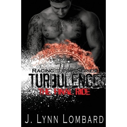Turbulence: Racing Dirty Series Book 3 Paperback, Independently Published
