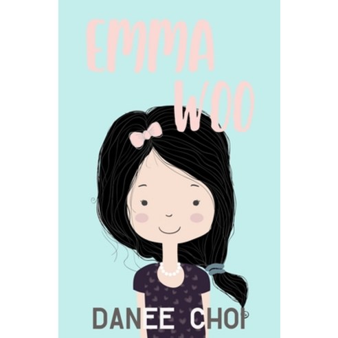 (영문도서) Emma Woo Paperback, Leith Media Press, English, 9780986213762