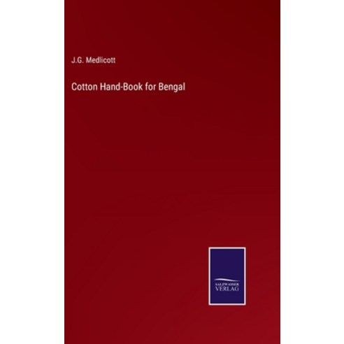 (영문도서) Cotton Hand-Book for Bengal Hardcover, Salzwasser-Verlag, English, 9783375032159