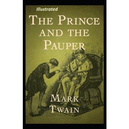 The Prince and the Pauper Illustrated Paperback, Independently Published, English, 9798738068669