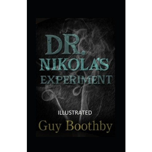 Dr. Nikola''s Experiment Illustrated Paperback, Independently Published, English, 9798735532873
