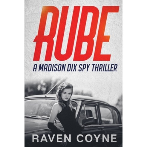 (영문도서) Rube: A Madison Dix Spy Thrill Paperback, Independently Published, English, 9798837176074