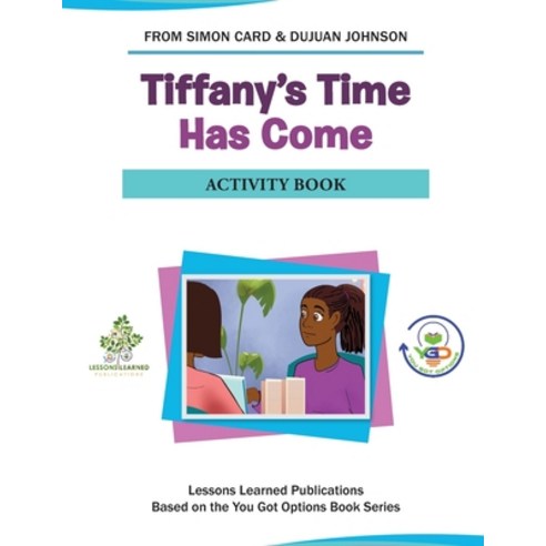 (영문도서) Tiffany''s Time Has Come Activity Book Paperback, Independently Published, English, 9798533709279