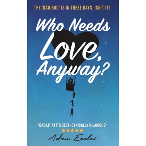 Who Needs Love Anyway Paperback, Independently Published, English, 9781697887303