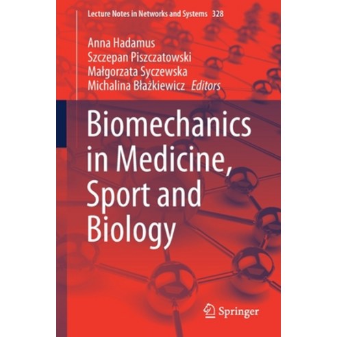 (영문도서) Biomechanics in Medicine Sport and Biology Paperback, Springer, English, 9783030862961