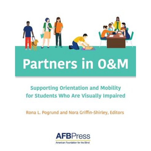 (영문도서) Partners in O&M: Supporting Orientation and Mobility for Students Who Are Visually Impaired Paperback, American Printing House for..., English, 9780891287650
