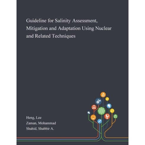 Guideline for Salinity Assessment Mitigation and Adaptation Using Nuclear and Related Techniques Paperback, Saint Philip Street Press, English, 9781013276026