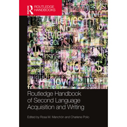 (영문도서) The Routledge Handbook of Second Language Acquisition and Writing Hardcover, English, 9780367189853