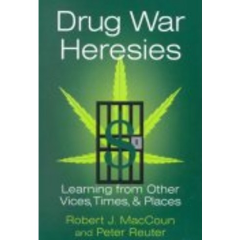 Drug War Heresies, Cambridge University Press
