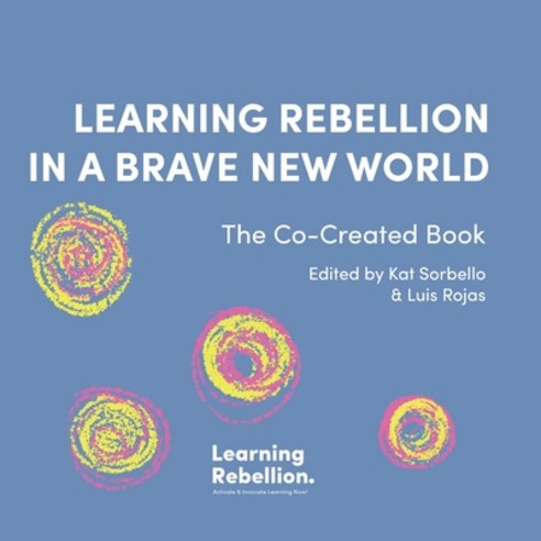 (영문도서) Learning Rebellion In a Brave New World Paperback, Narratrix SL, English, 9788409414086