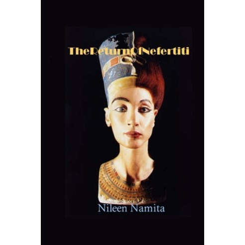(영문도서) The Return of Nefertiti Paperback, Lulu.com, English, 9781445274683