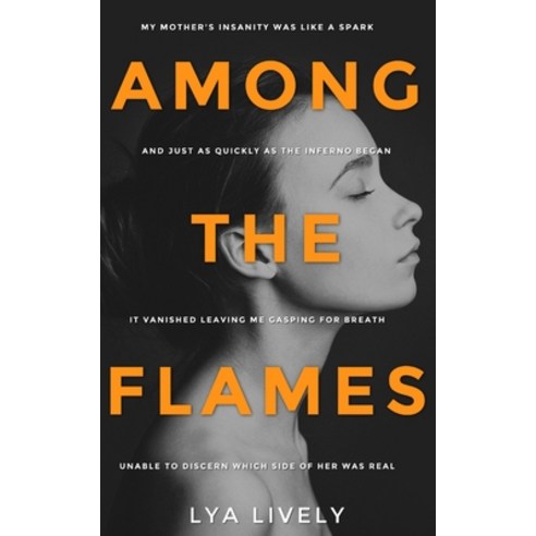 Among the Flames Paperback, Independently Published, English, 9798694555302