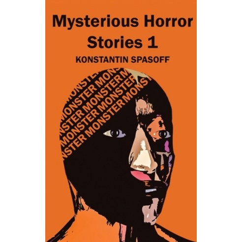 (영문도서) Mysterious Horror Stories 1 Paperback, Independently Published, English, 9798424526107