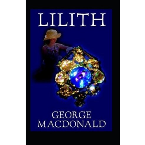 Lilith Annotated Paperback, Independently Published, English, 9798749737103