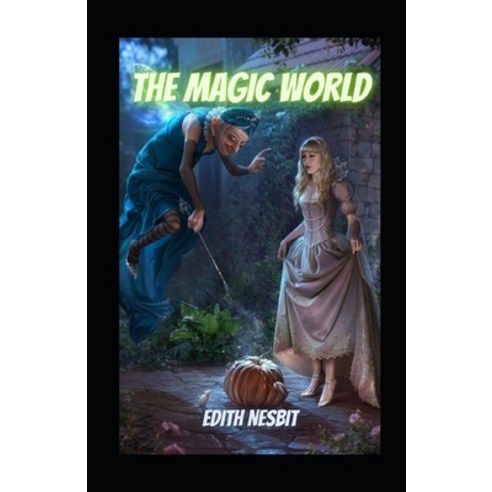 The Magic World Illustrated Paperback, Independently Published, English, 9798709353879