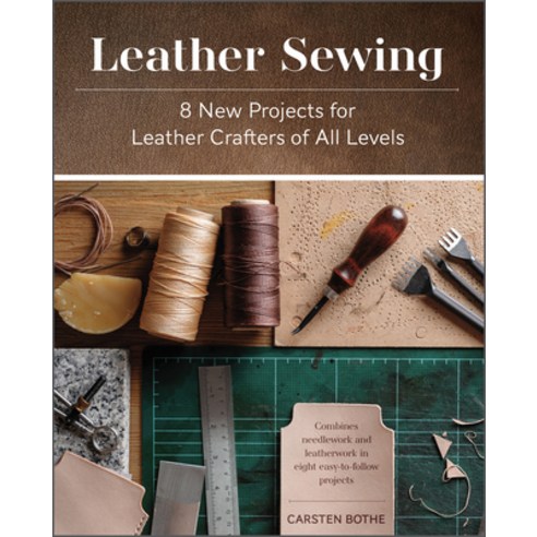 (영문도서) Leather Sewing: 8 New Projects for Leather Crafters of All Levels Hardcover, Schiffer Craft, English, 9780764364990