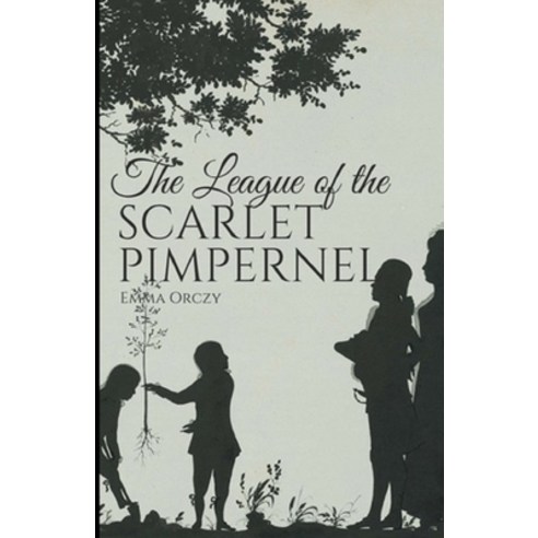 The League of the Scarlet Pimpernel Illustrated Paperback, Independently Published, English, 9798593190871