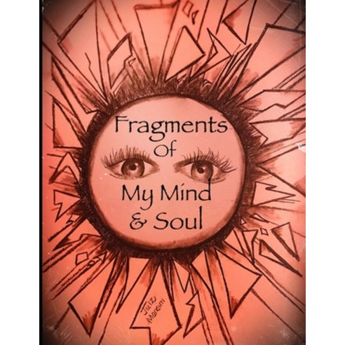 (영문도서) Fragments of My Mind & Soul Paperback, Independently Published, English, 9798390898260