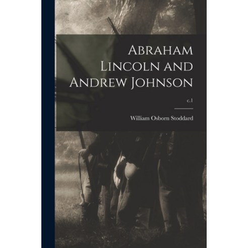 (영문도서) Abraham Lincoln and Andrew Johnson; c.1 Paperback, Legare Street Press, English, 9781014747136