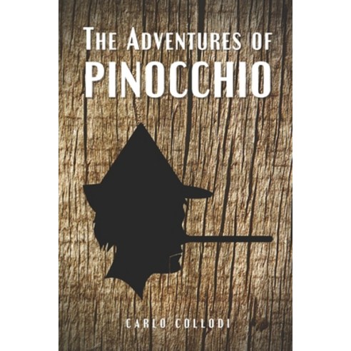 The Adventures of Pinocchio: Classic Illustrated Edition Paperback, Independently Published, English, 9798730693883
