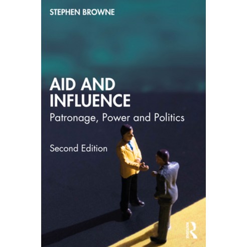 (영문도서) Aid and Influence: Patronage Power and Politics Paperback, Routledge, English, 9780367681555