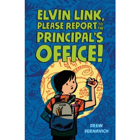 Elvin Link Please Report to the Principal''s Office! Hardcover, Henry Holt & Company