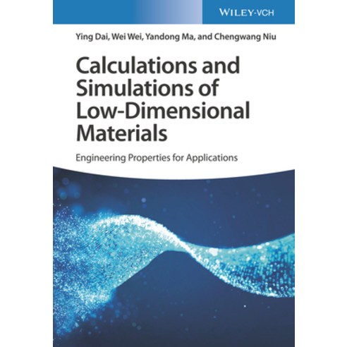 (영문도서) Calculations and Simulations of Low-Dimensional Materials: Engineering Properties for Applica... Hardcover, Wiley-Vch, English, 9783527349098