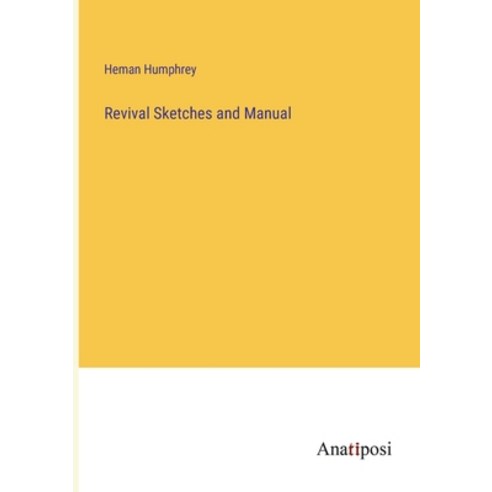 (영문도서) Revival Sketches and Manual Paperback, Anatiposi Verlag, English, 9783382310264