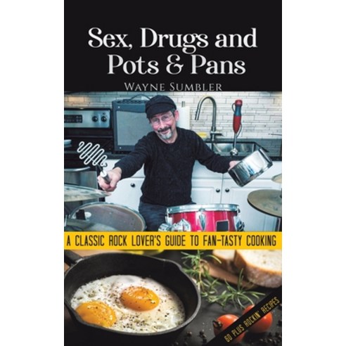 (영문도서) Sex Drugs and Pots & Pans Hardcover, Austin Macauley, English, 9781398411746