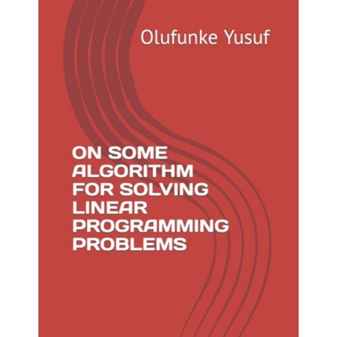 (영문도서) On Some Algorithm for Solving Linear Programming Problems Paperback, Independently Published, English, 9798793704847