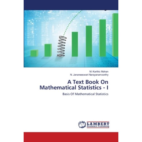 A Text Book On Mathematical Statistics - I Paperback, LAP Lambert Academic Publishing