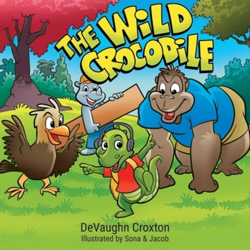 (영문도서) The Wild Crocodile Paperback, Independently Published, English, 9798789997444