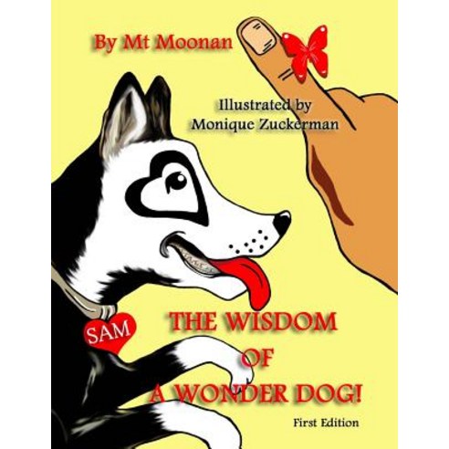 (영문도서) The Wisdom of a Wonder dog!: The Wisdom of a Wonder Dog! Paperback, Createspace Independent Pub..., English, 9781479242412
