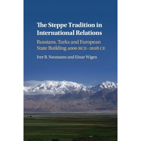 The Steppe Tradition in International Relations: Russians Turks and European State Building 4000 Bc... Paperback, Cambridge University Press, English, 9781108430890
