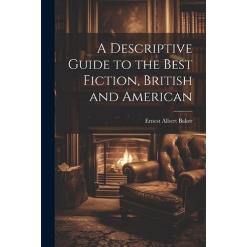 (영문도서) A Descriptive Guide to the Best Fiction British and American Paperback, Legare Street Press, English, 9781021980540
