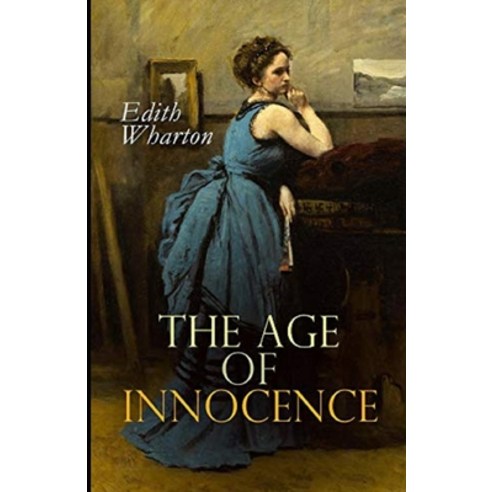 The Age of Innocence Illustrated Paperback, Independently Published, English, 9798556318496