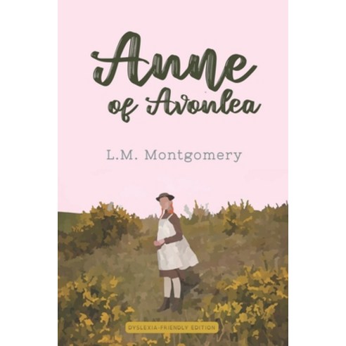 Anne of Avonlea (Dyslexia-friendly edition) Paperback, Independently Published, English, 9798716416567