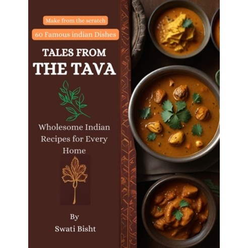 (영문도서) Tales from the Tava: Wholesome Indian Recipes for Every Home Paperback, Independently Published, English, 9798324370053