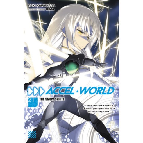 Accel World Vol. 21 (Light Novel): The Snow Sprite Paperback, Yen on