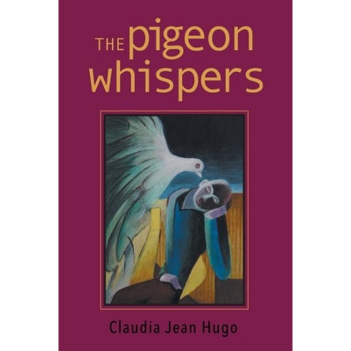 (영문도서) The Pigeon Whispers Paperback, Grosvenor House Publishing ..., English, 9781803816265