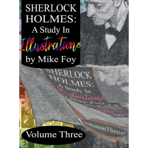 (영문도서) Sherlock Holmes - A Study in Illustrations - Volume 3 Hardcover, MX Publishing, English, 9781804240649