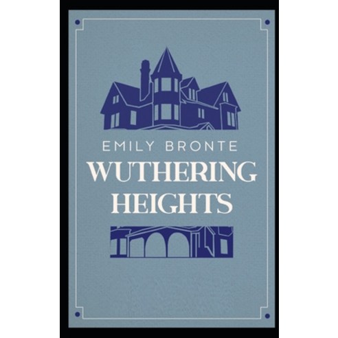 Wuthering Heights Illustrated Paperback, Independently Published, English, 9798727187692