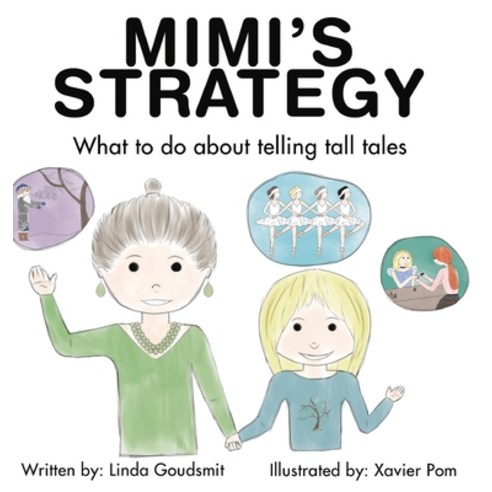 (영문도서) MIMI''S STRATEGY What to do about telling tall tales Hardcover, Contrapoint Publishing, English, 9781953255105