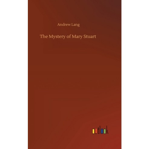 The Mystery of Mary Stuart Hardcover, Outlook Verlag