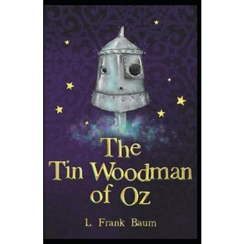 The Tin Woodman of Oz Annotated Paperback, Independently Published, English, 9798711613404